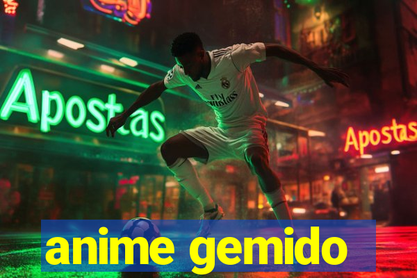 anime gemido